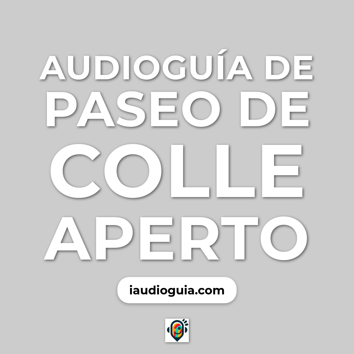 Audioguía de Paseo Colle Aperto