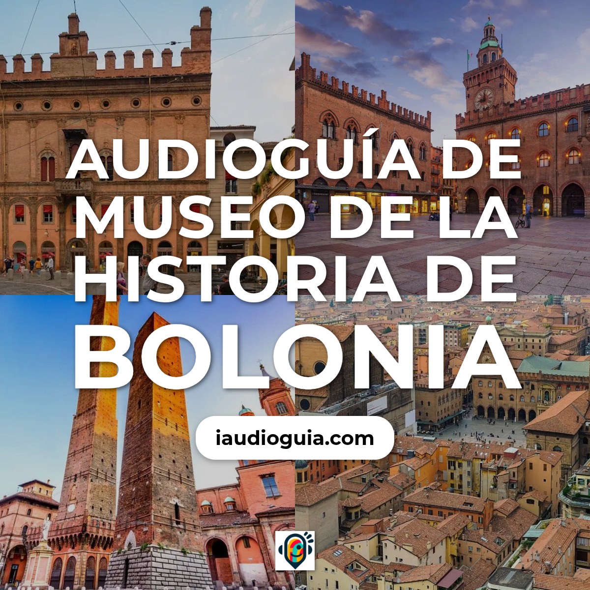 Audioguía de Museo Historia Bolonia