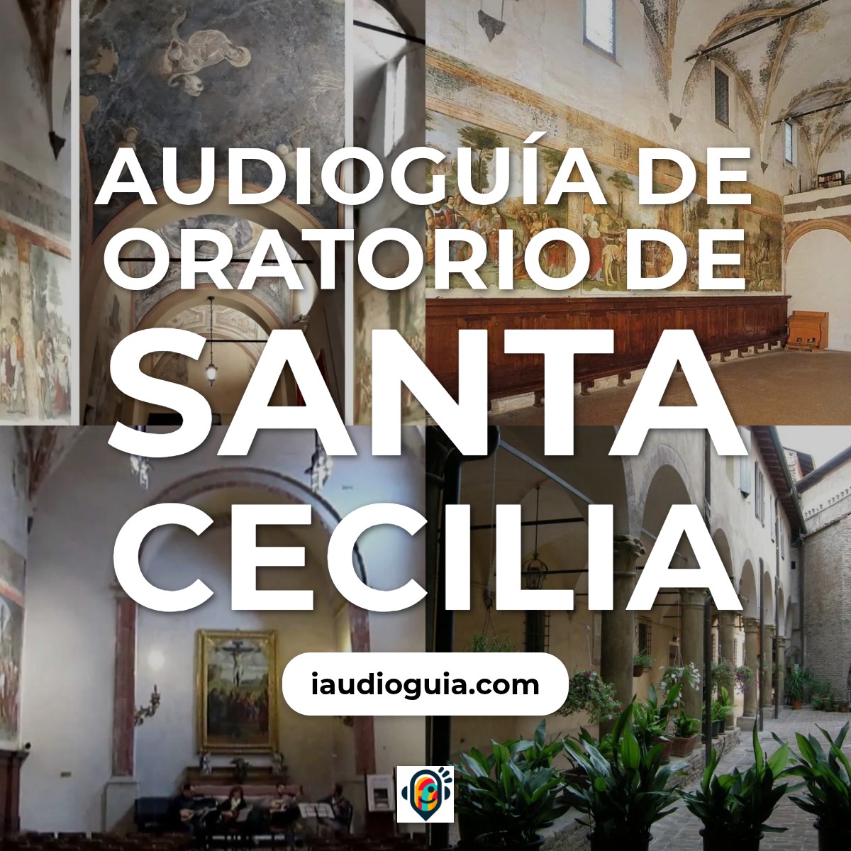 Audioguía de Oratorio Santa Cecilia
