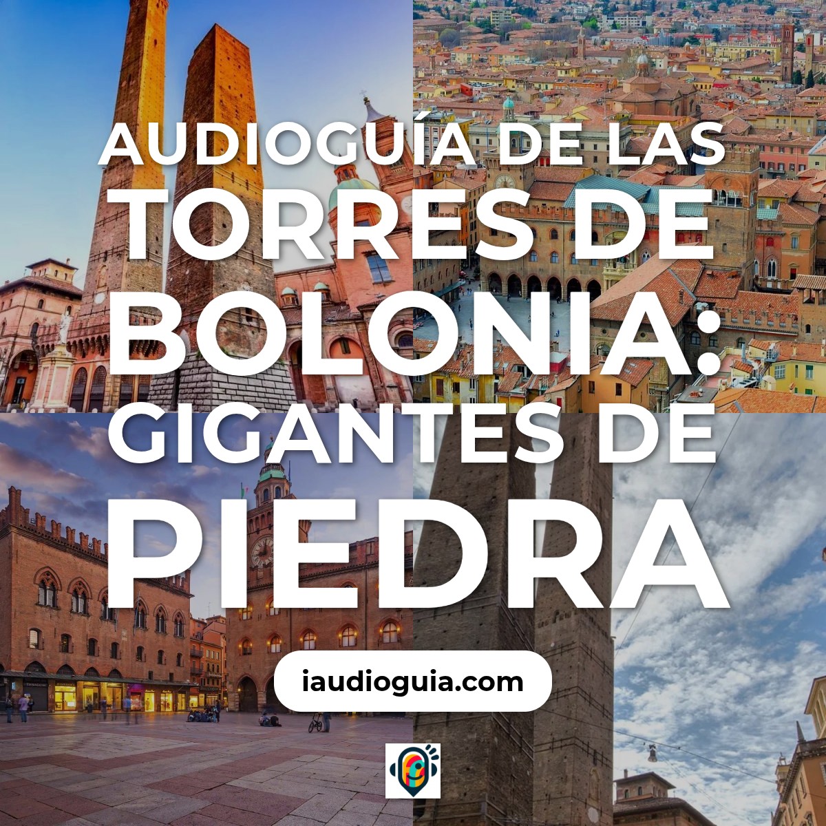 Audioguía de Torres Bolonia