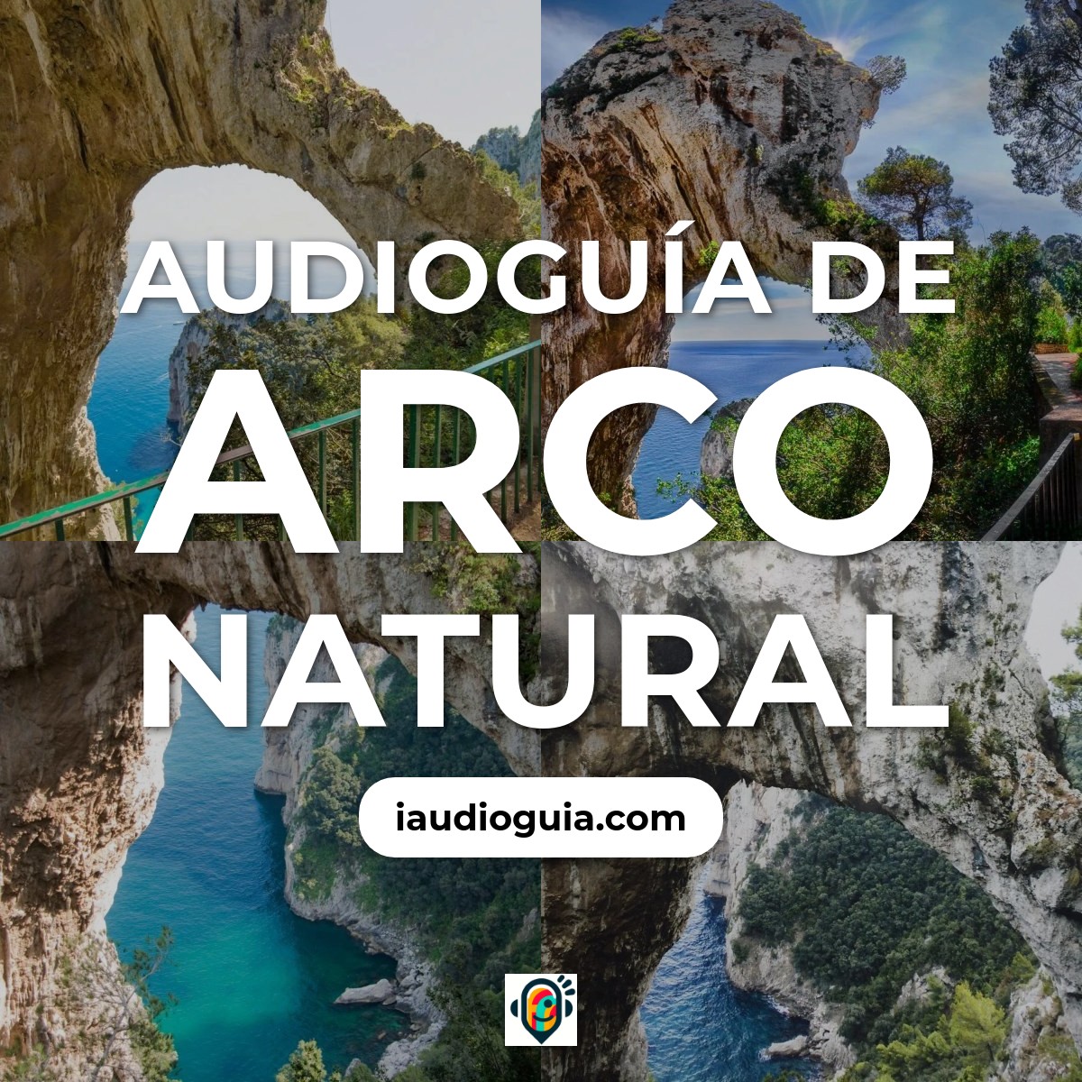 Audioguía de Arco Natural