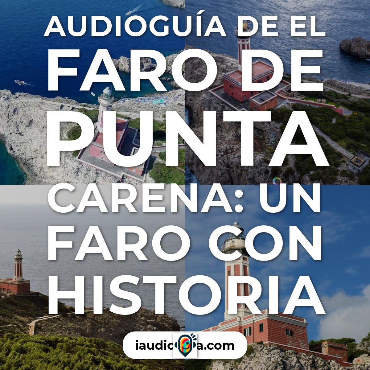 Audioguía de Faro Punta Carena