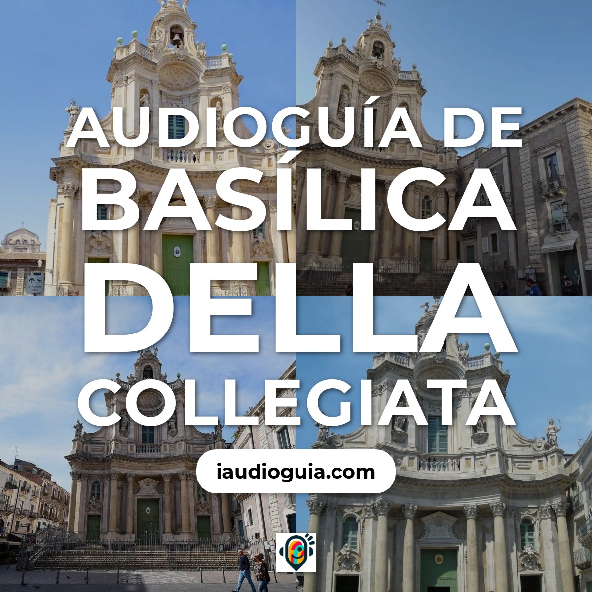 Audioguía de Basílica della Collegiata