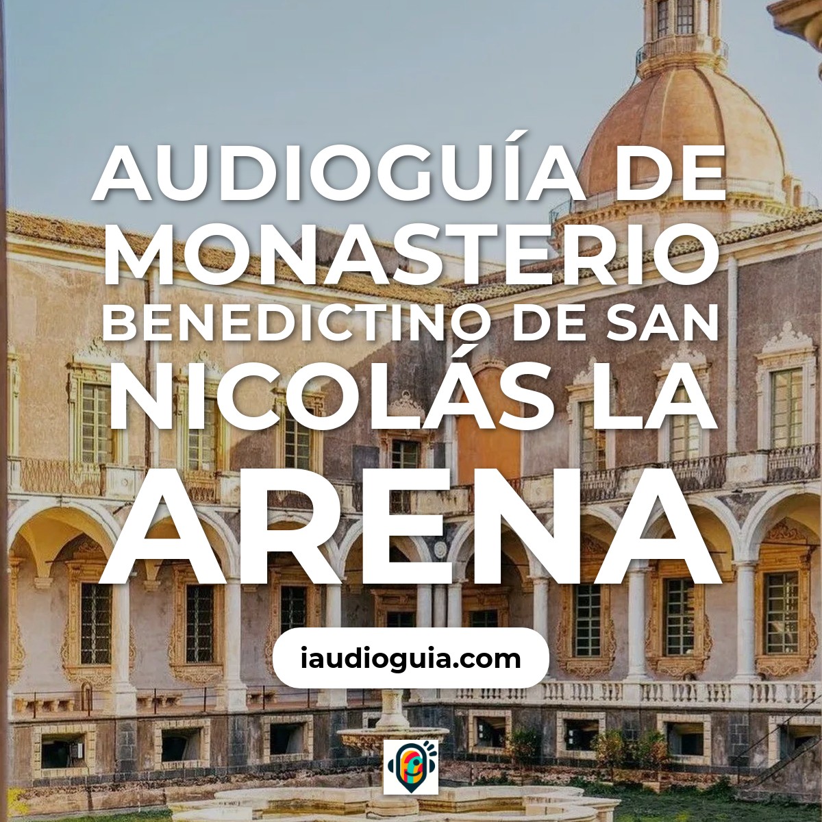 Audioguía de Monasterio Benedictino de San Nicolás la Arena