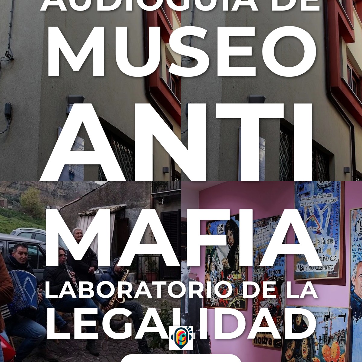 Audioguía de Museo Anti Mafia Laboratorio Della Legalita