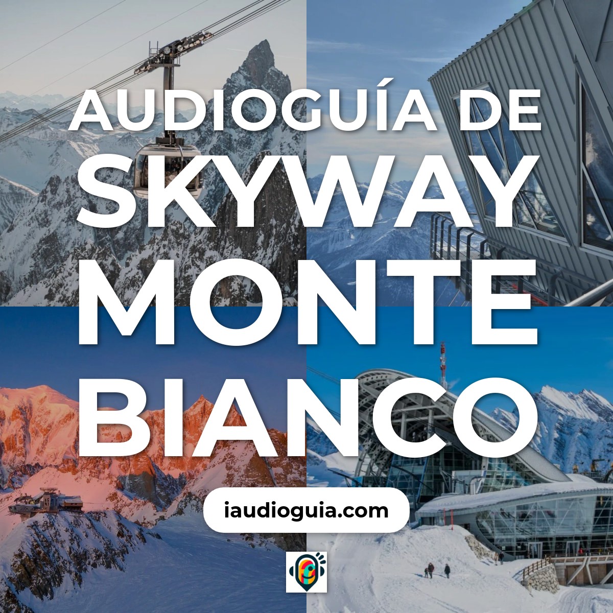 Audioguía de Skyway Monte Bianco