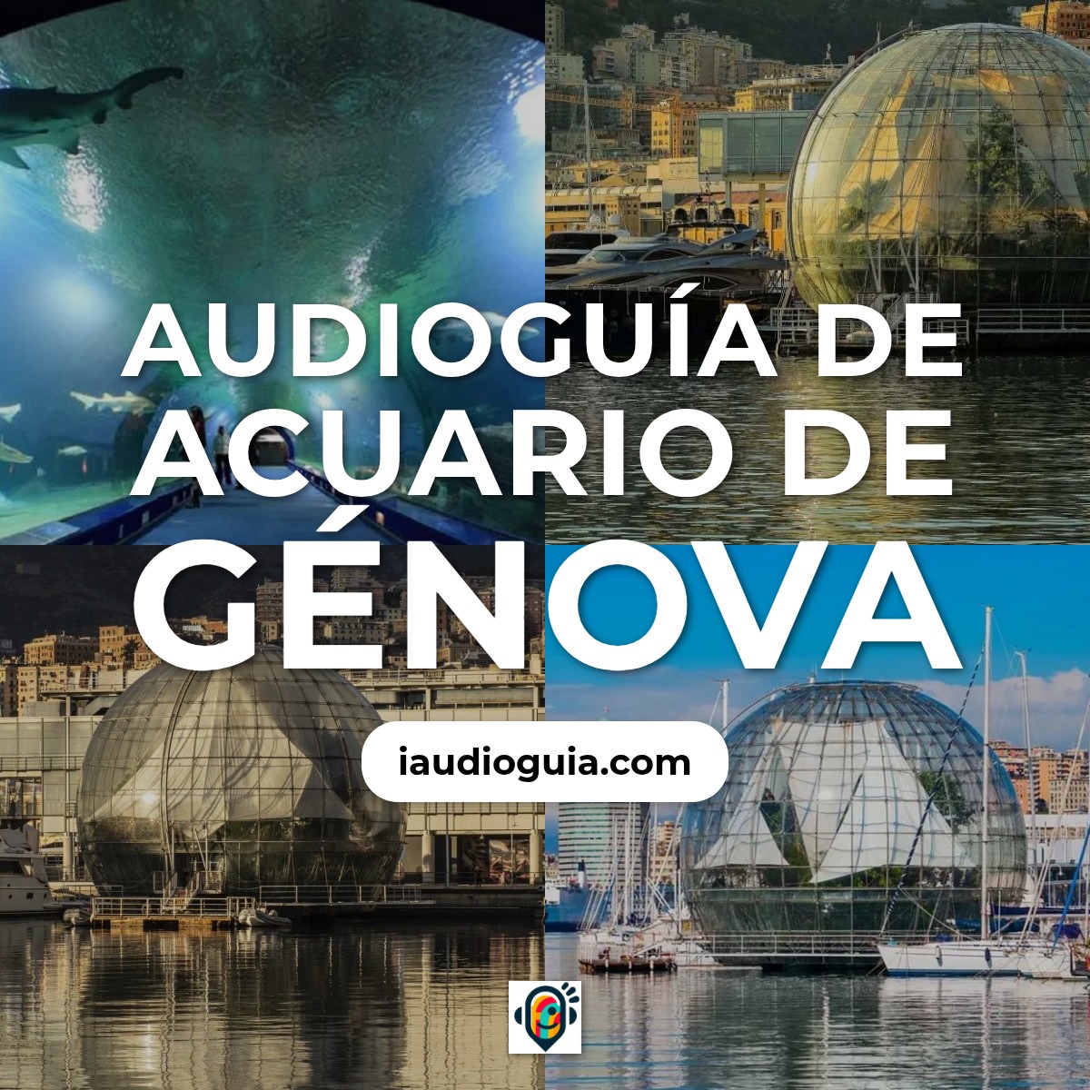 Audioguía de Acuario Genova