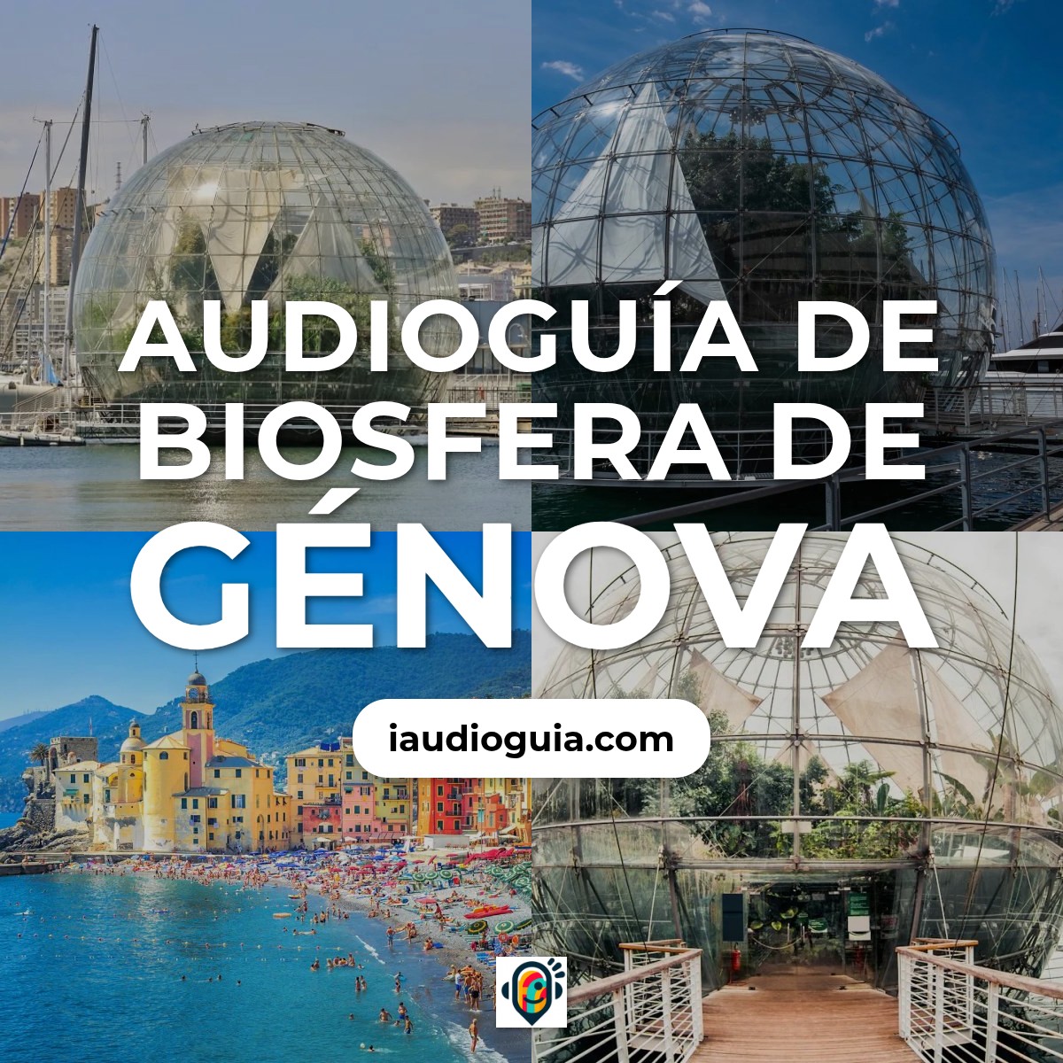 Audioguía de Biosfera Genova