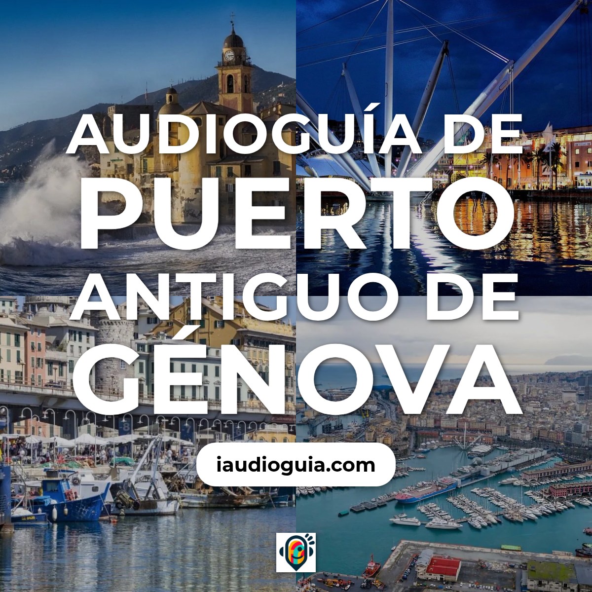 Audioguía de Puerto Antiguo Genova