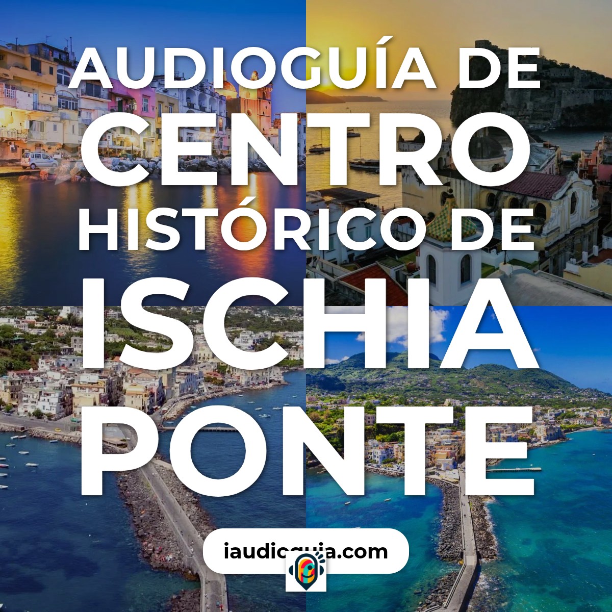 Audioguía de Centro Historico Ischia Ponte