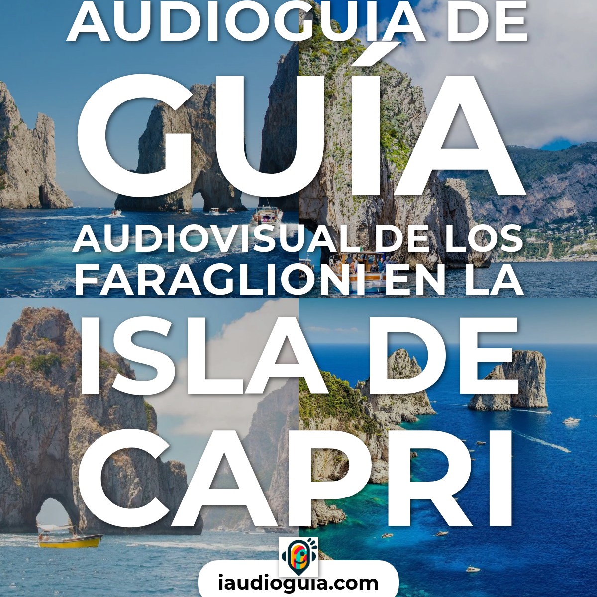 Audioguía de Guía Audiovisual de los Faraglioni en la Isla de Capri