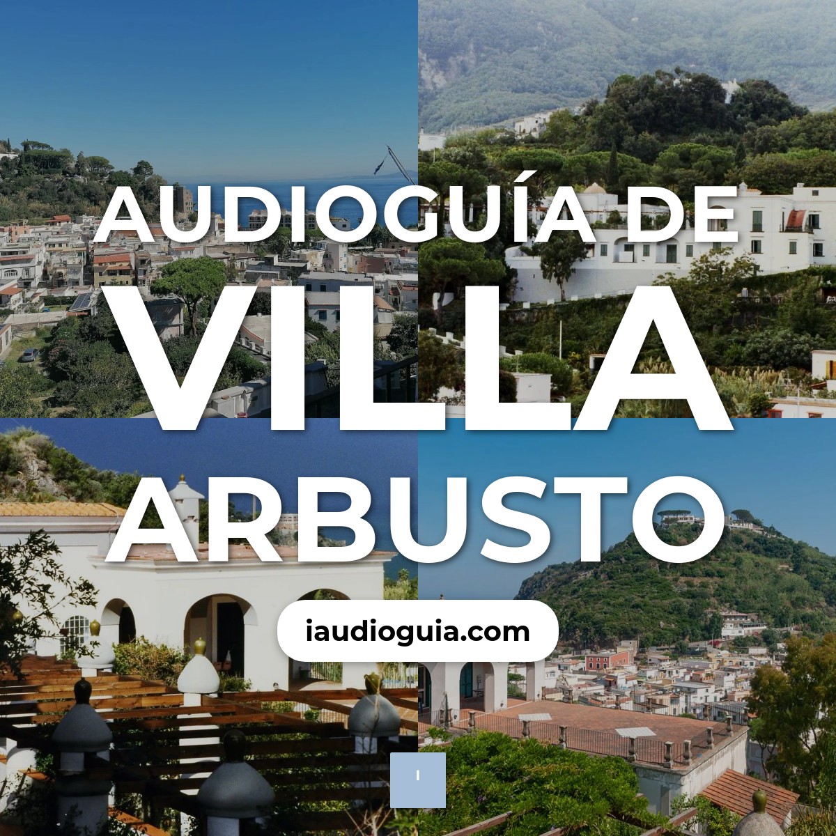 Audioguía de Villa Arbusto