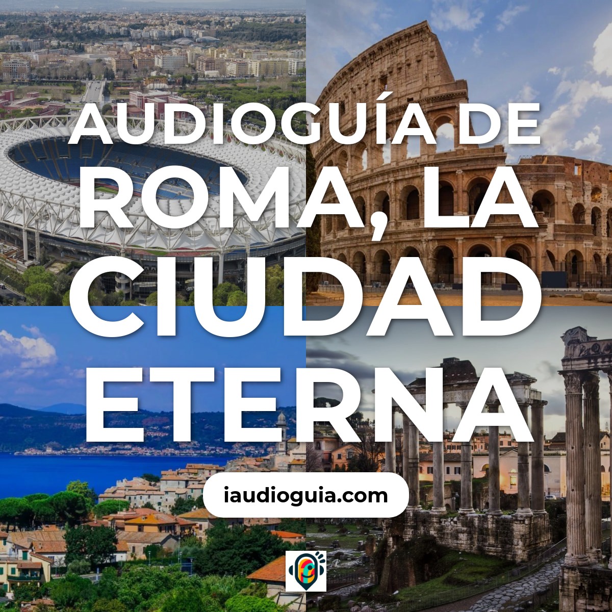 Audioguía de Roma, la Ciudad Eterna
