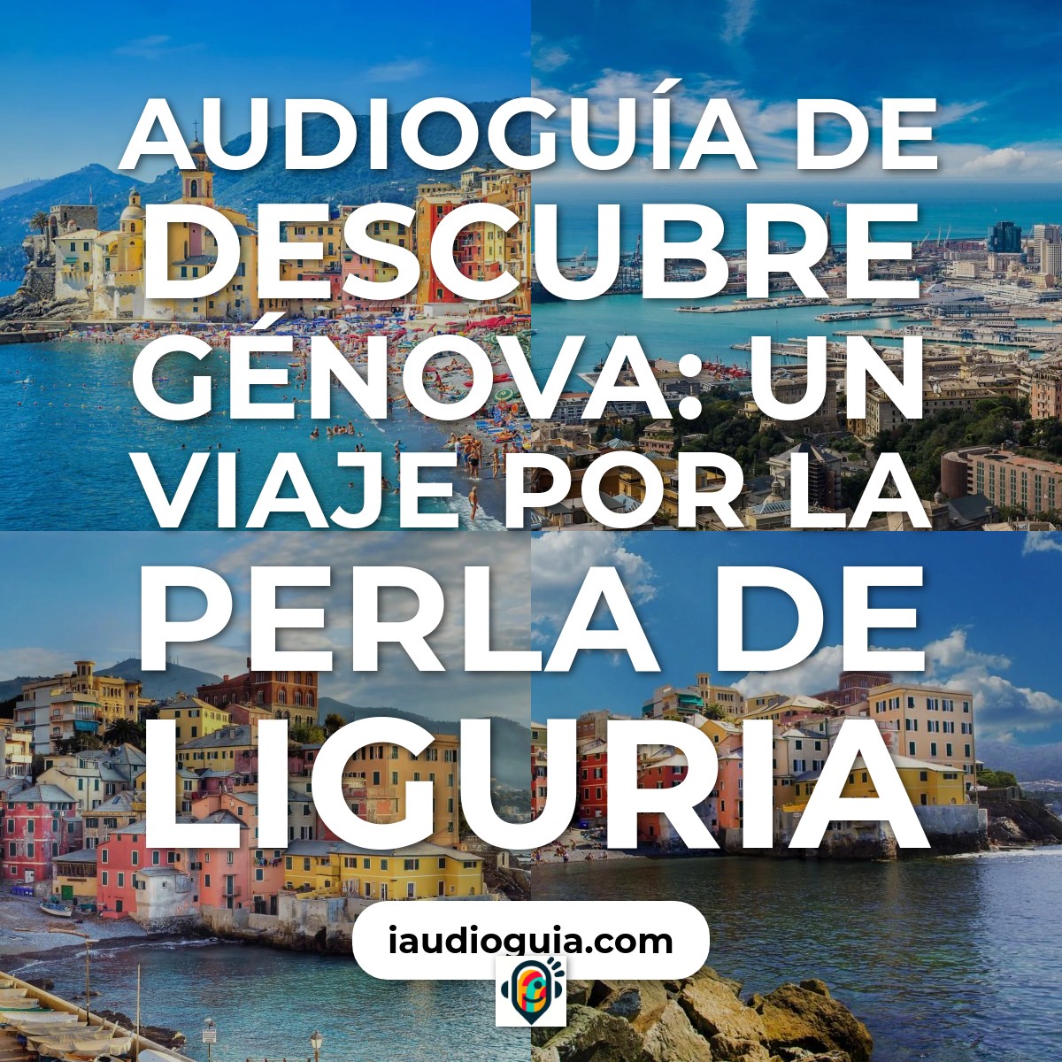 Descubre Génova: Un viaje por la Perla de Liguria