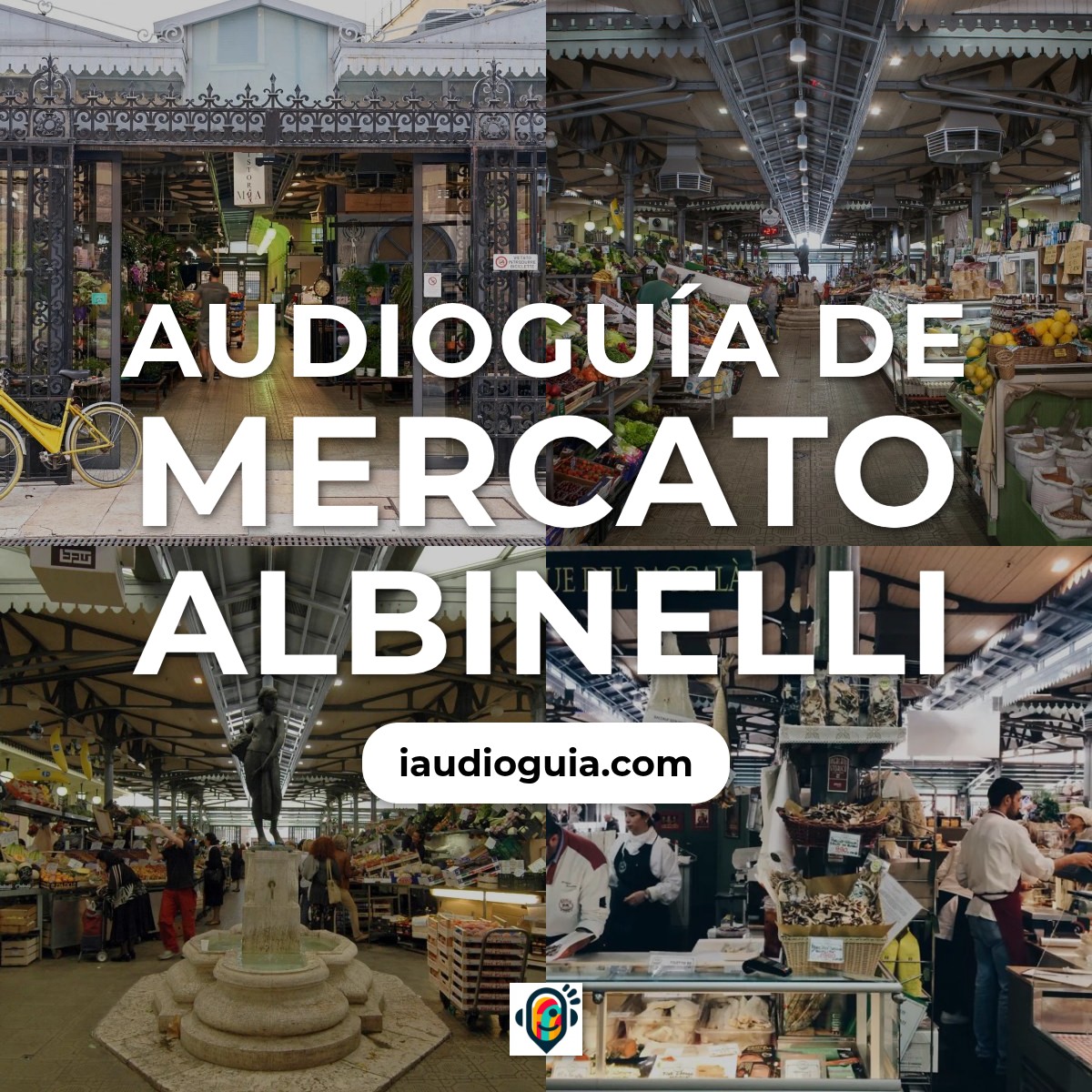 Audioguía de Mercato Albinelli