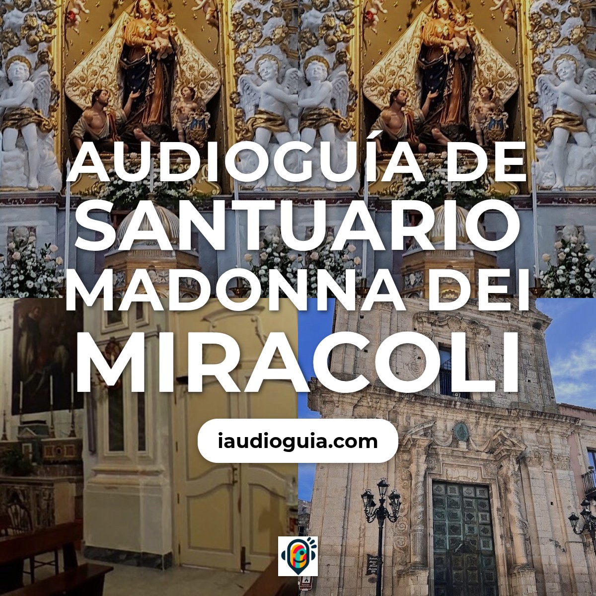 Audioguía de Santuario Madonna Dei Miracoli
