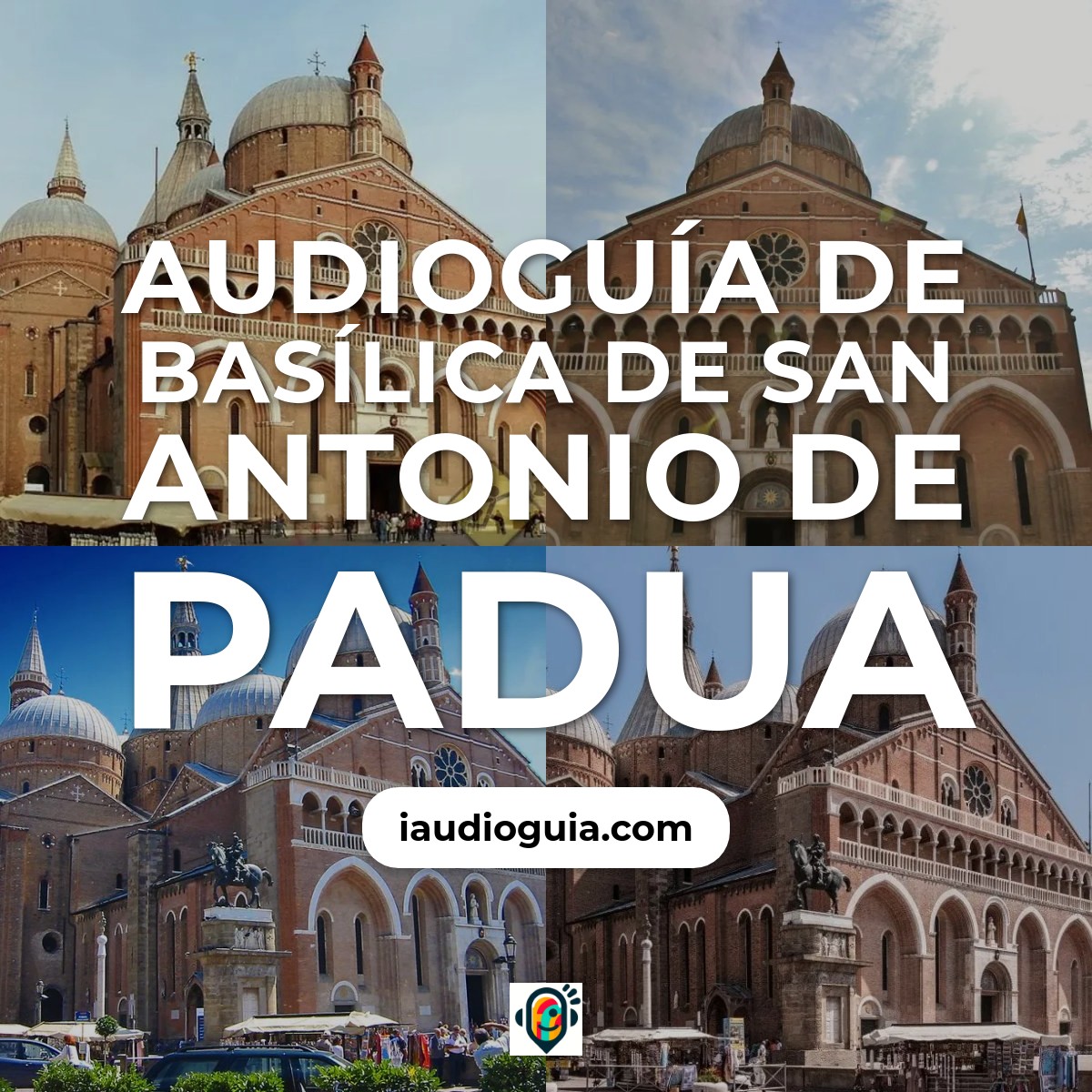 Audioguía de Basilica San Antonio Padua