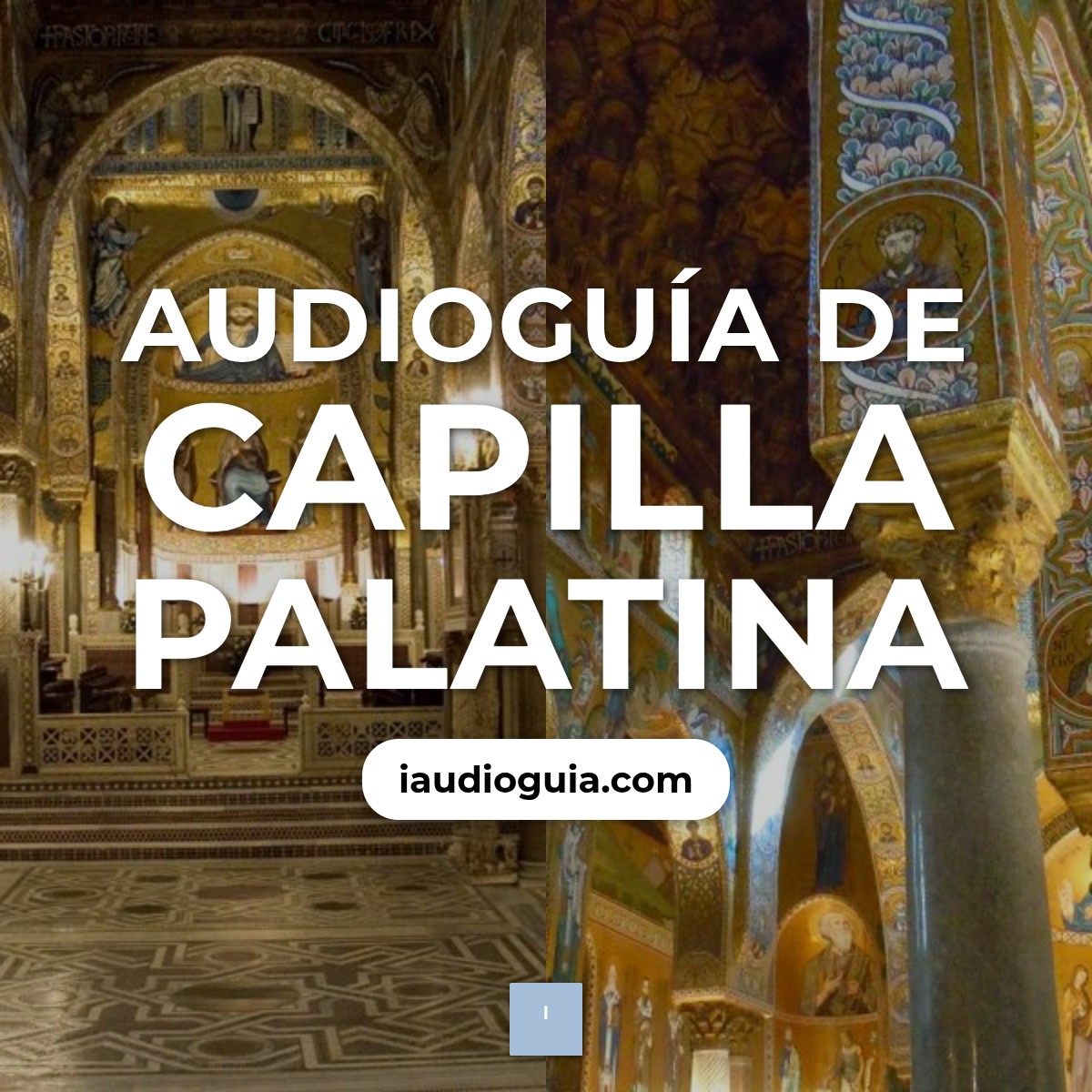 Audioguía de Capilla Palatina