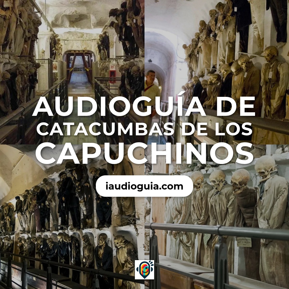 Audioguía de Catacumbas Capuchinos