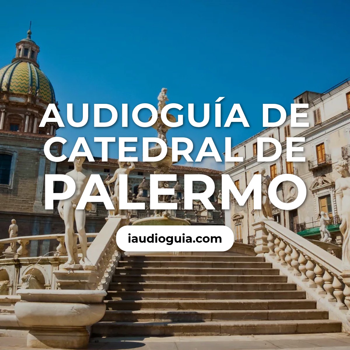 Audioguía de Catedral Palermo