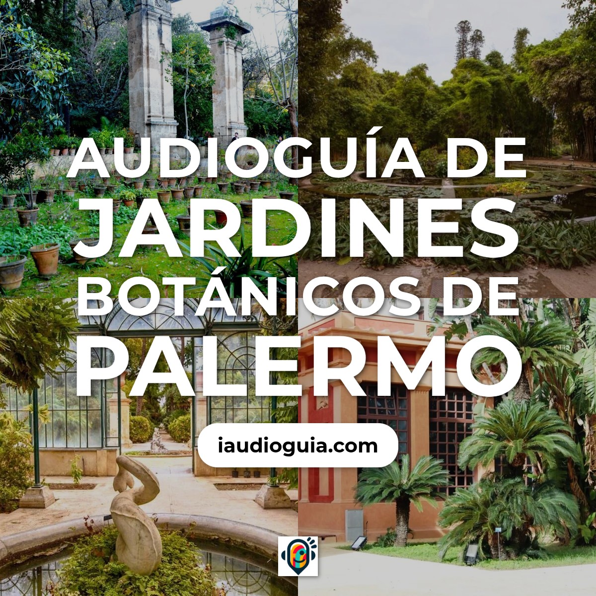 Audioguía de Jardines Botanicos Palermo