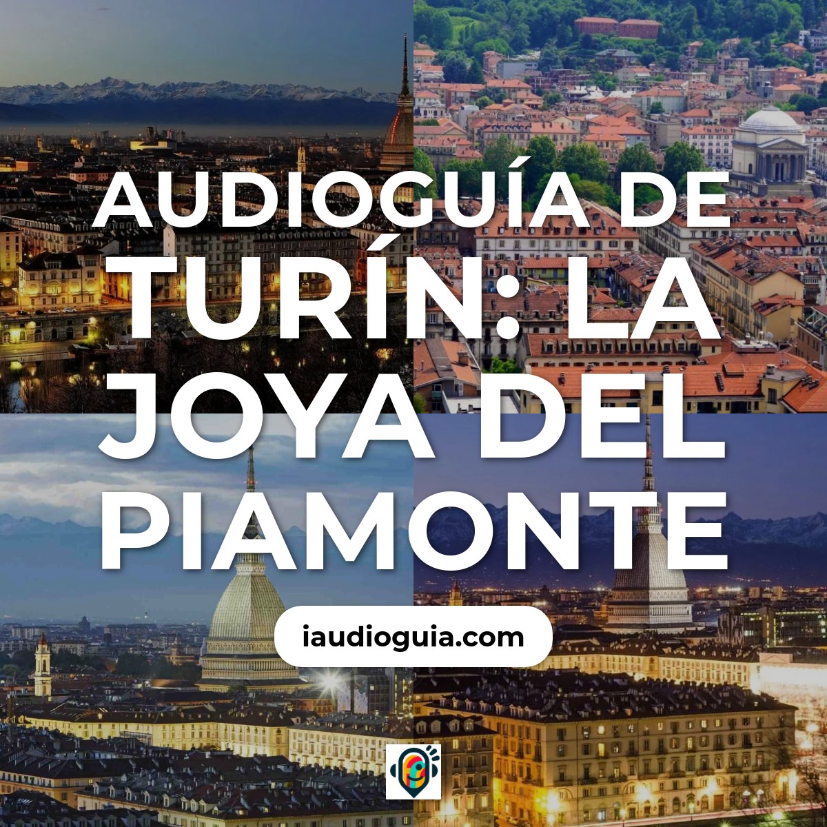 Audioguía de Turín: La Joya del Piamonte