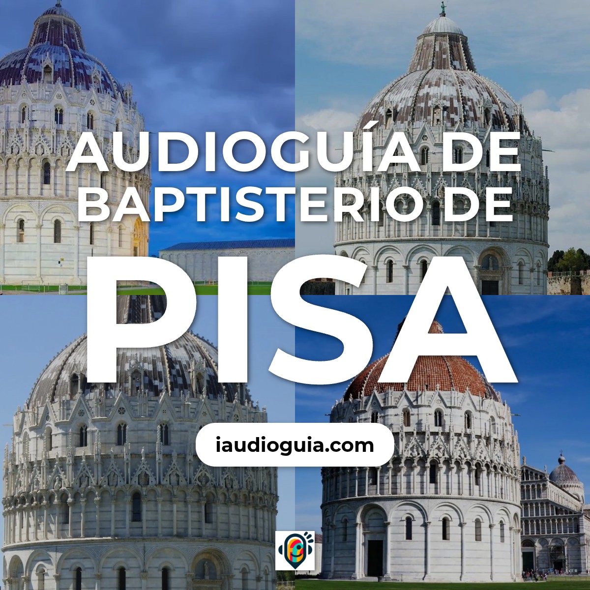 Audioguía de Baptisterio Pisa