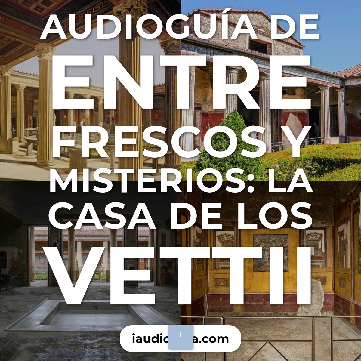 Audioguía de Casa Vettii