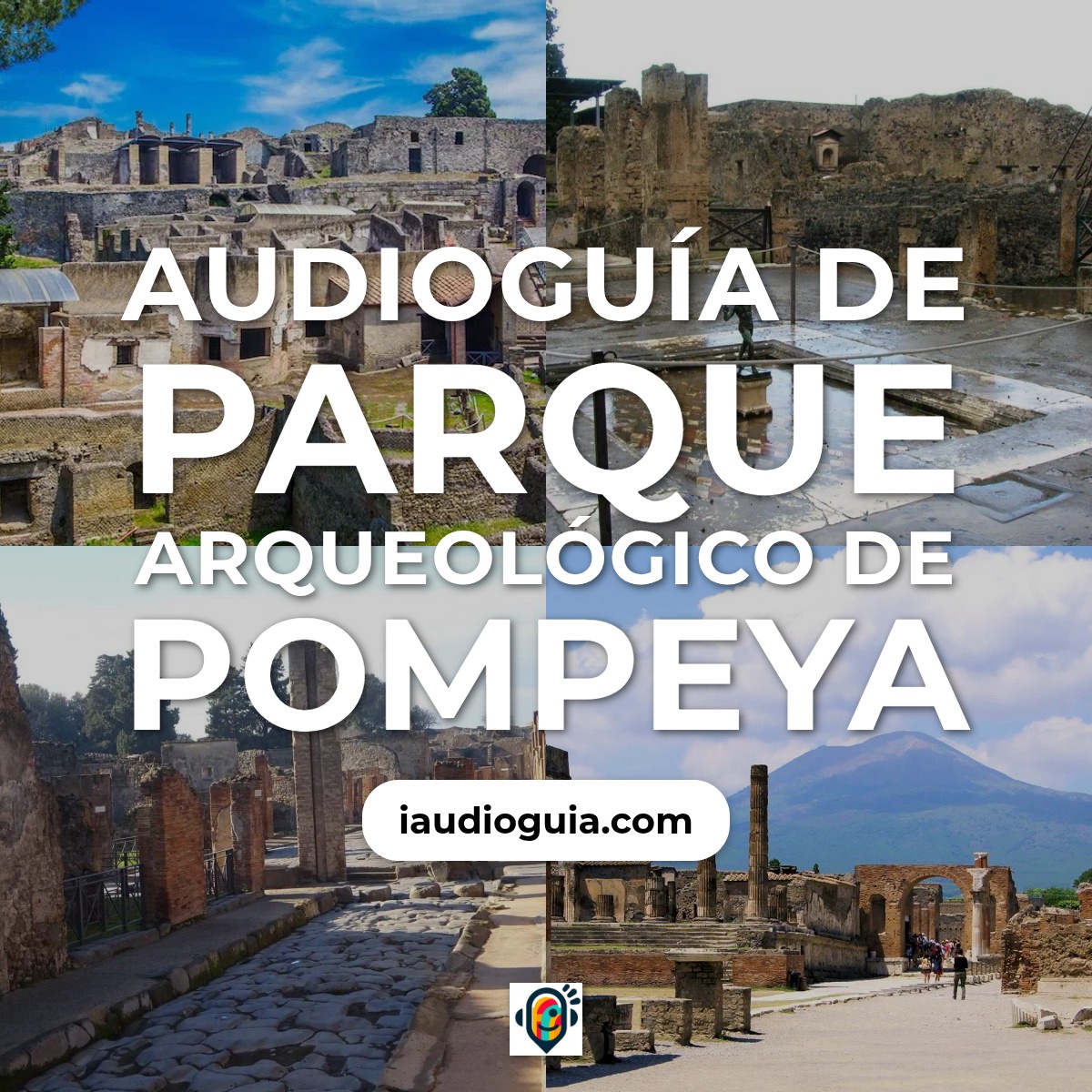 Audioguía de Parque Arqueologico Pompeya