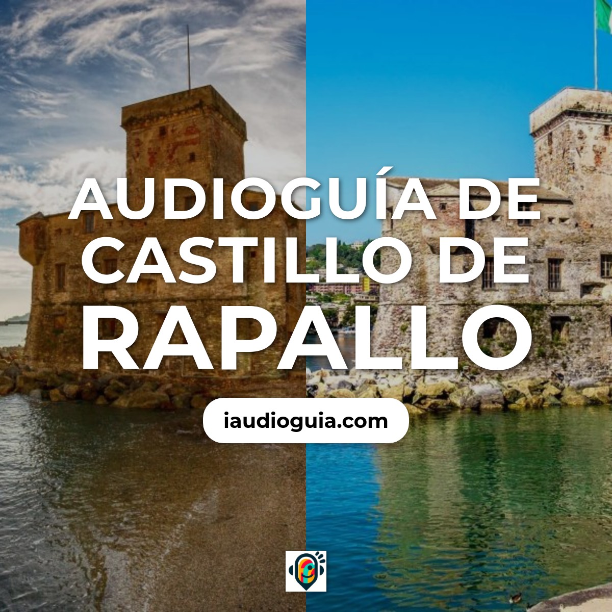 Audioguía de Castillo Rapallo