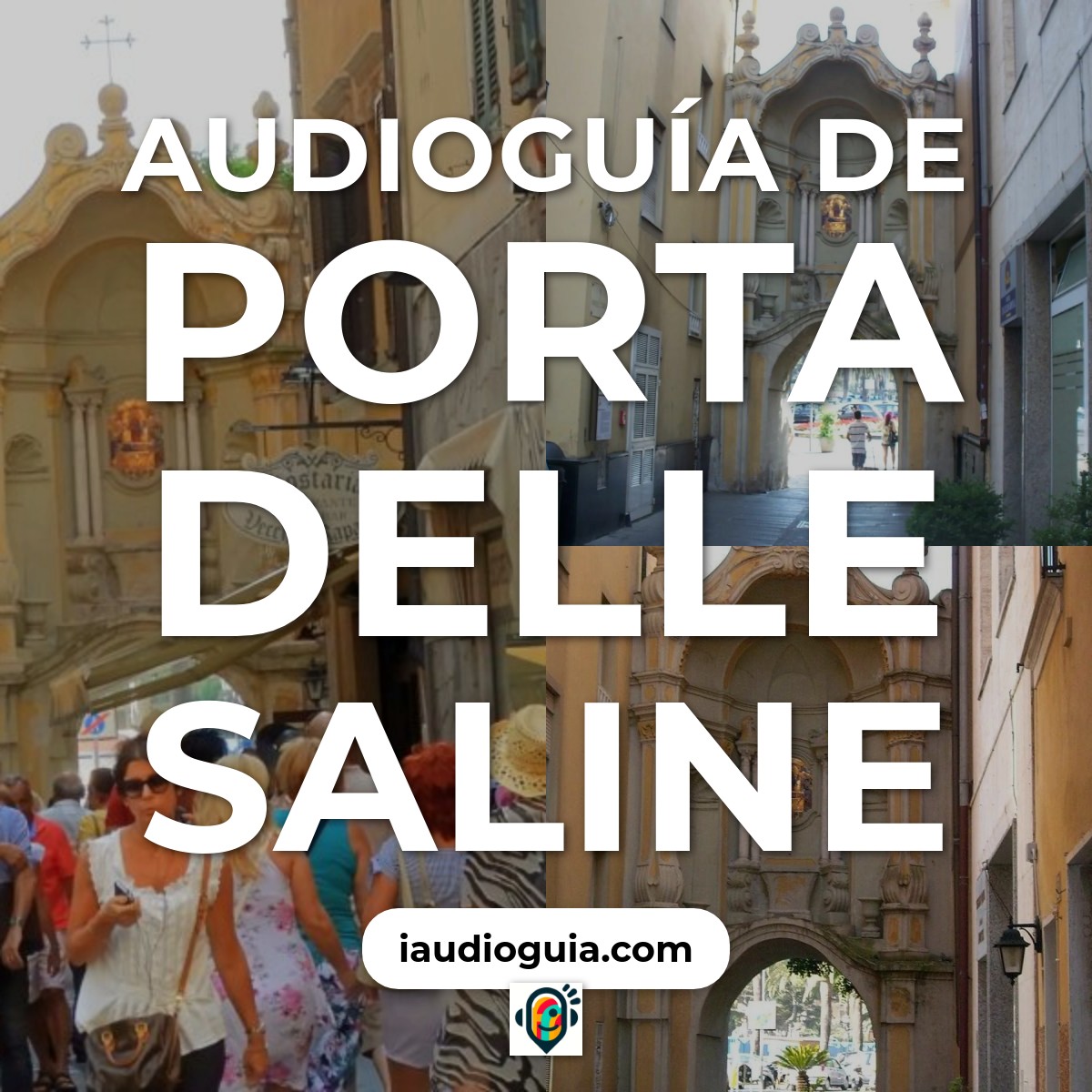 Audioguía de Porta Delle Saline