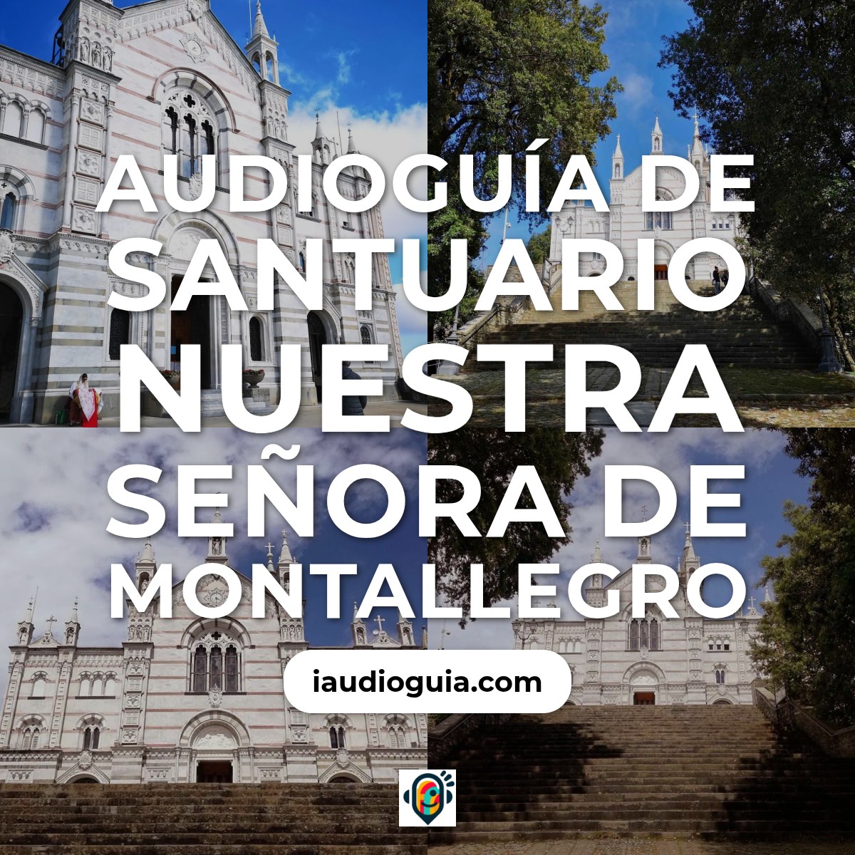 Audioguía de Santuario Nuestra Senora Montallegro