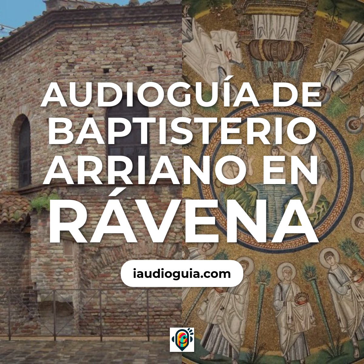 Audioguía de Baptisterio Arriano