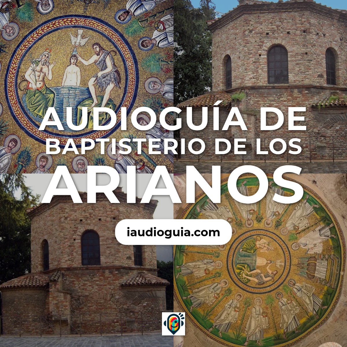 Audioguía de Baptisterio Arianos