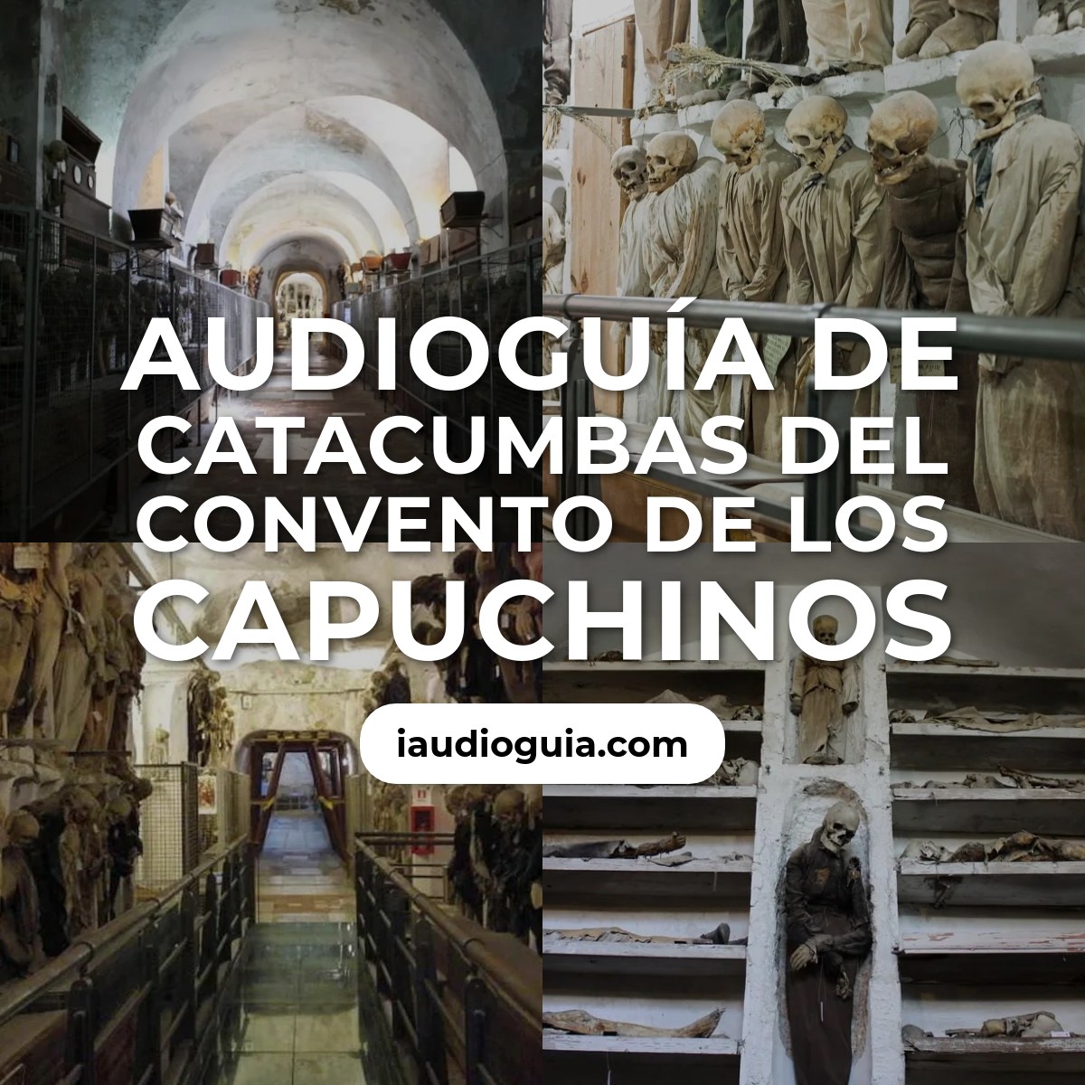 Audioguía de Catacumbas Del Convento Capuchinos
