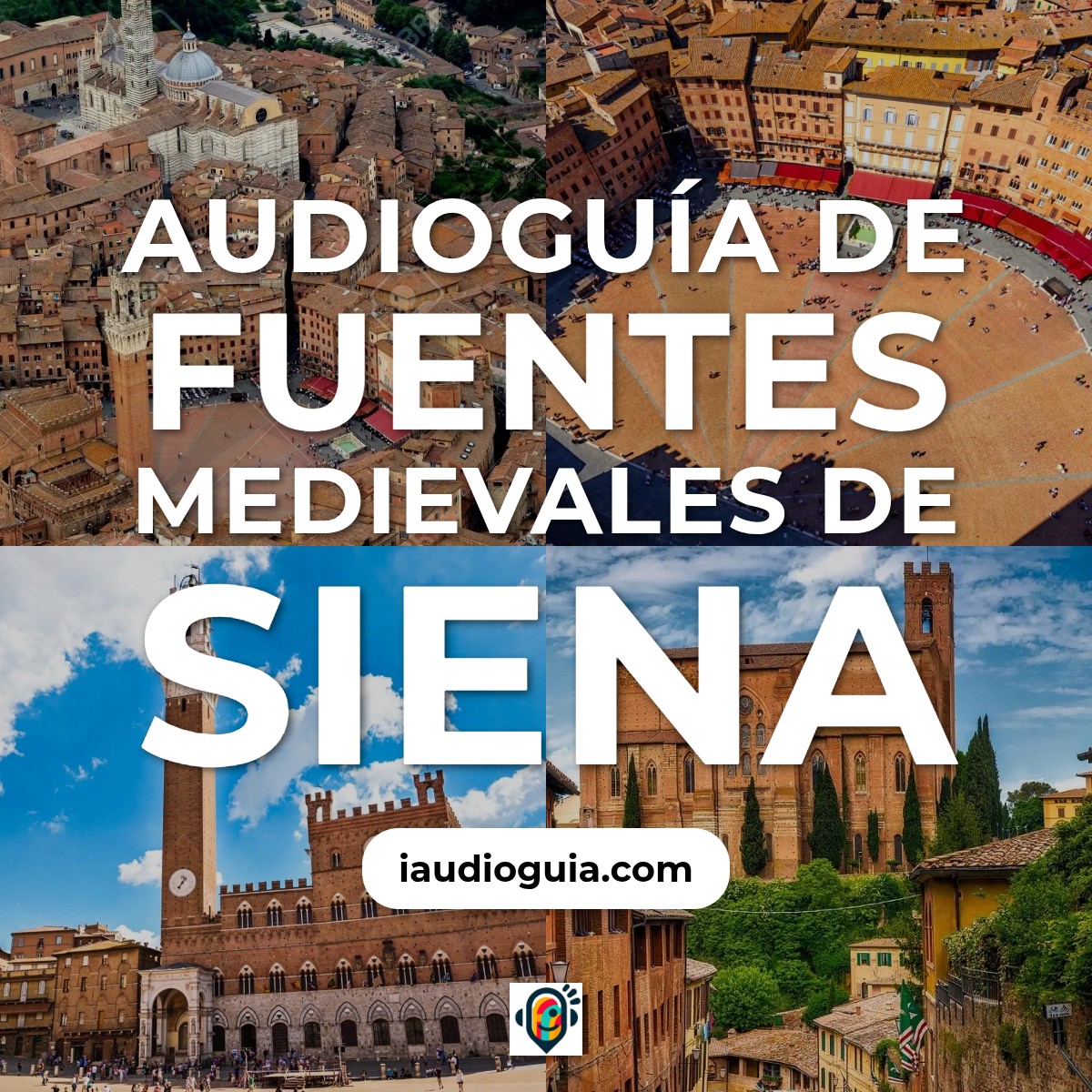Audioguía de Fuentes Medievales Siena