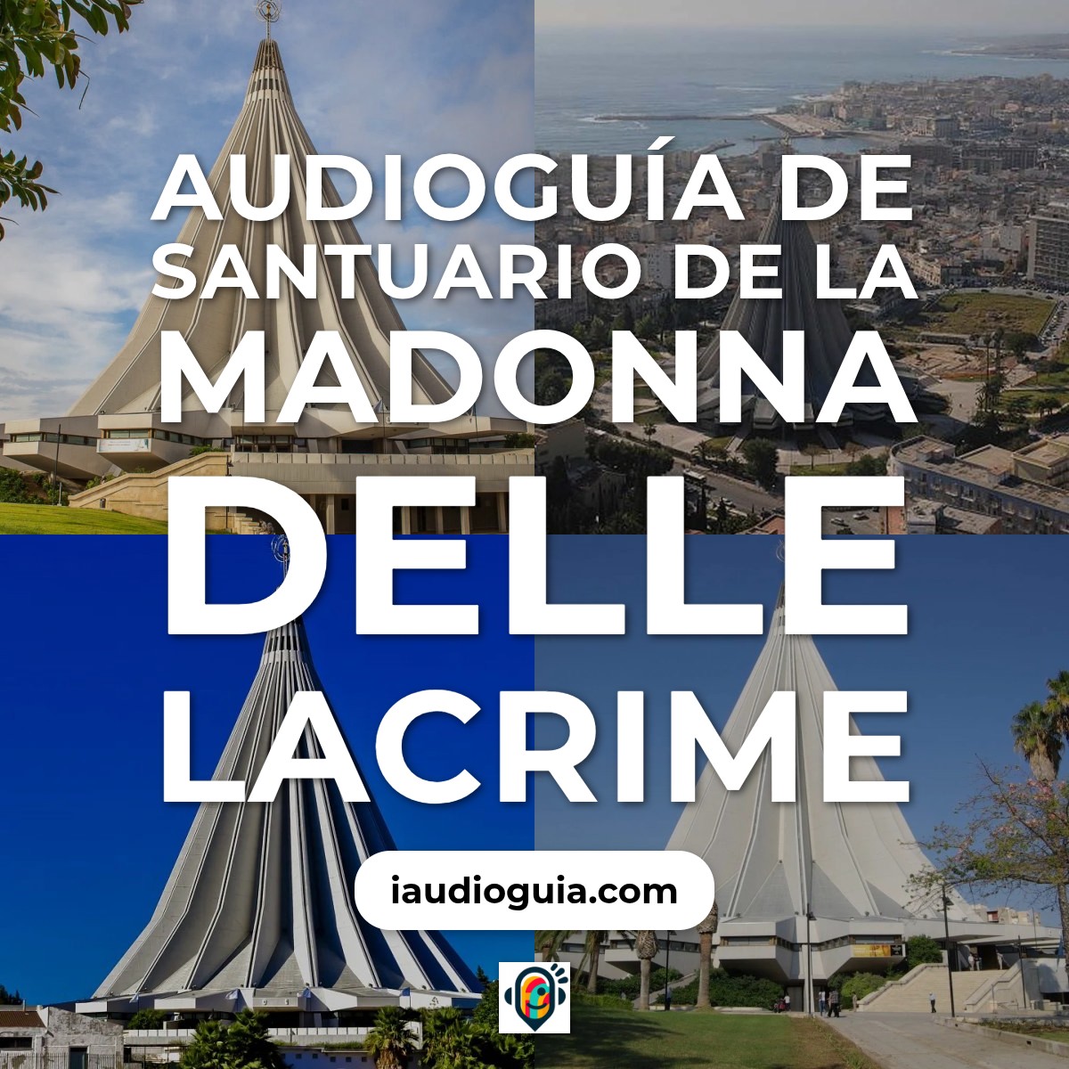 Audioguía de Santuario Madonna Delle Lacrime