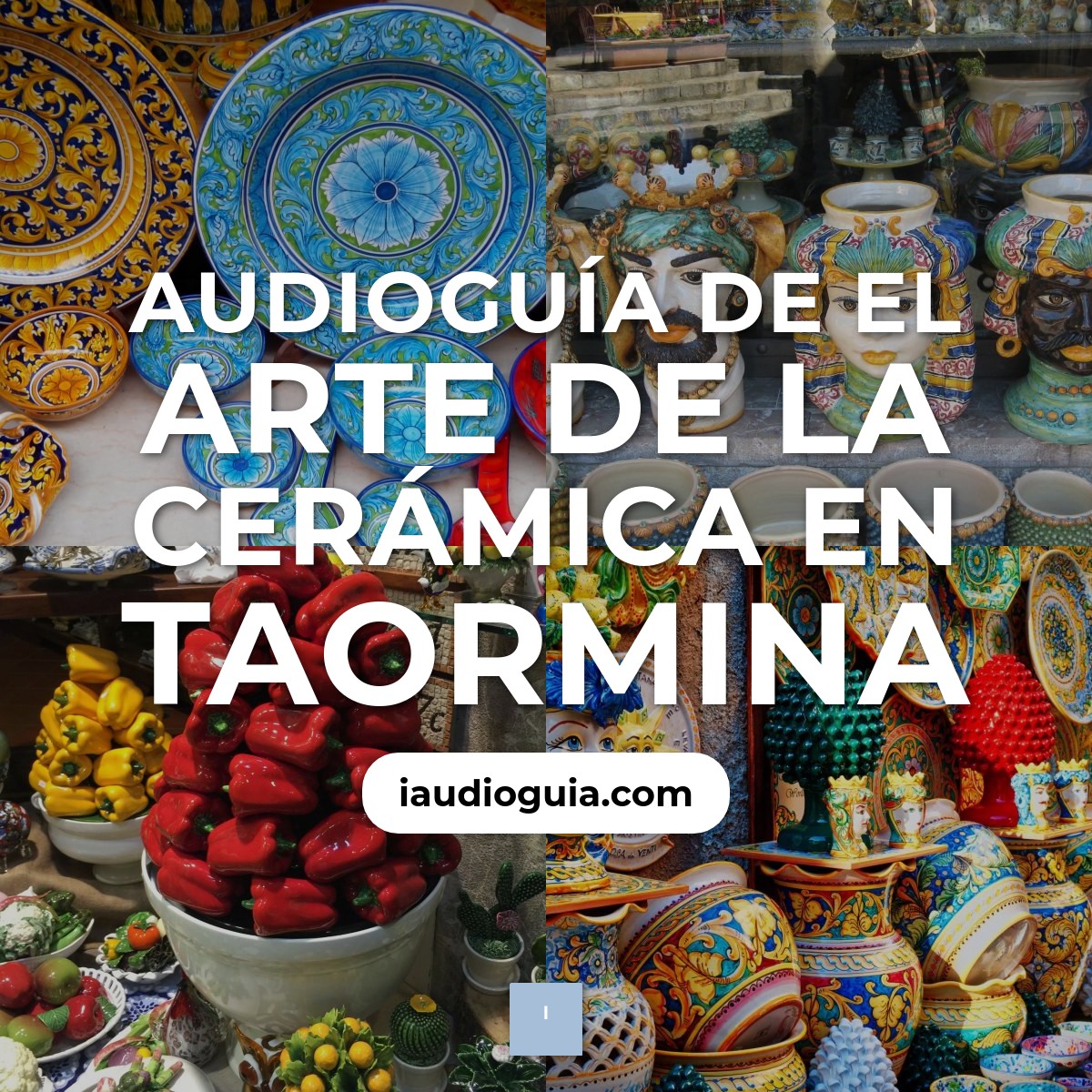 Audioguía de El Arte de la Cerámica en Taormina