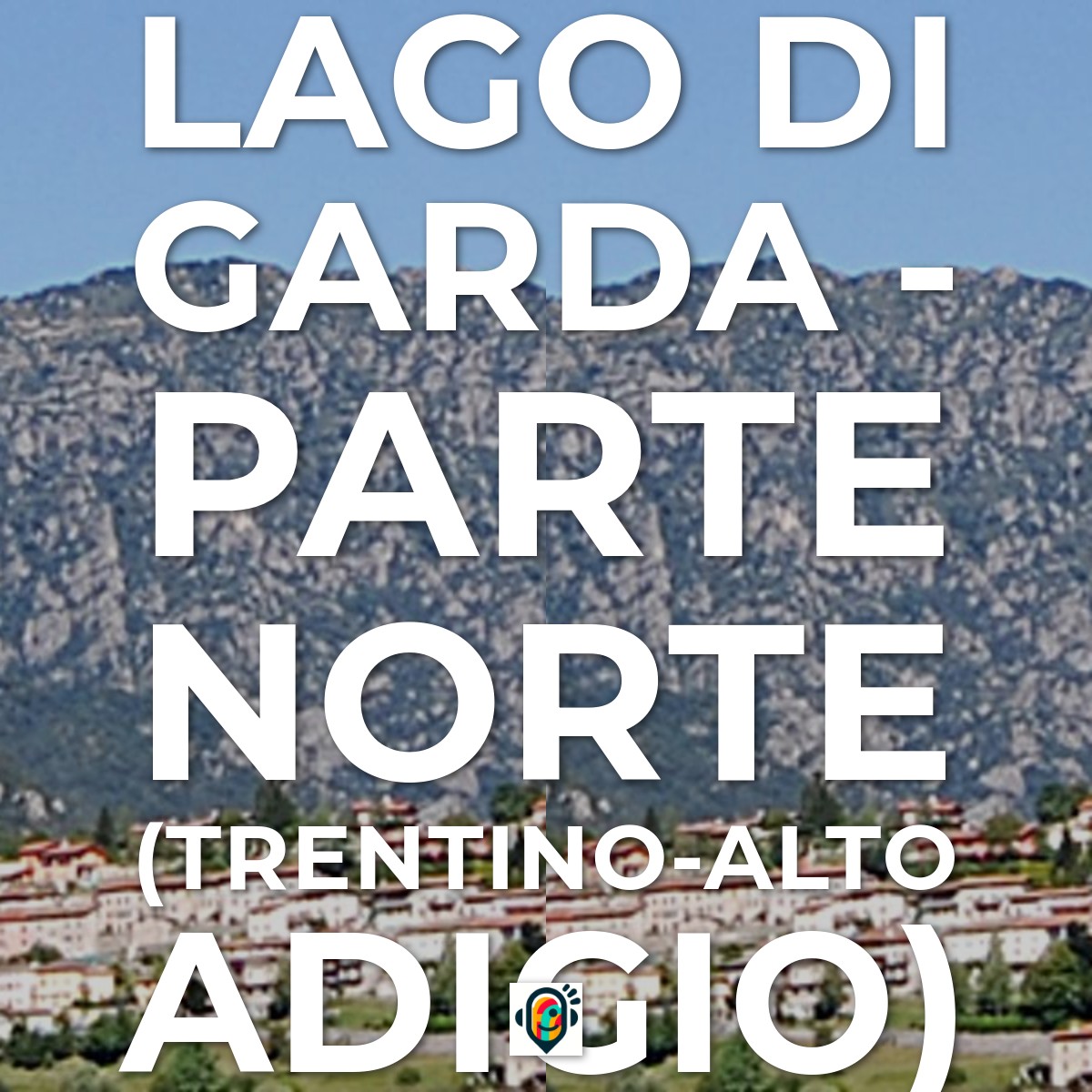 Audioguía de Lago Di Garda Parte Norte