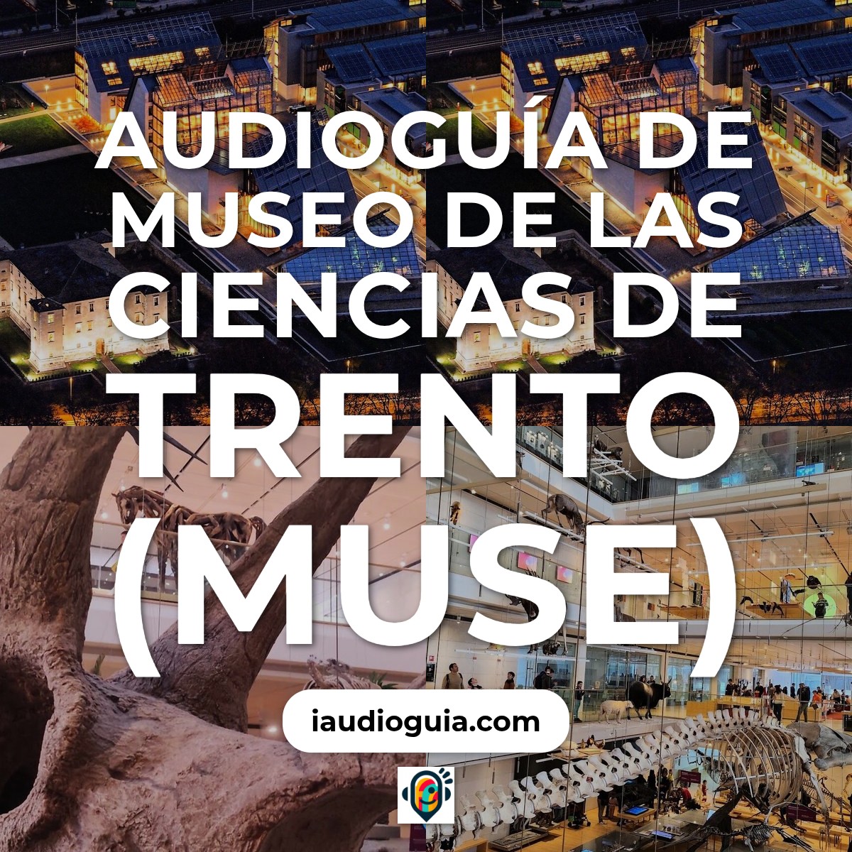 Audioguía de Museo Ciencias Muse Trento