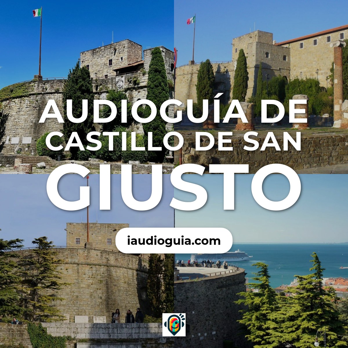 Audioguía de Castillo San Giusto