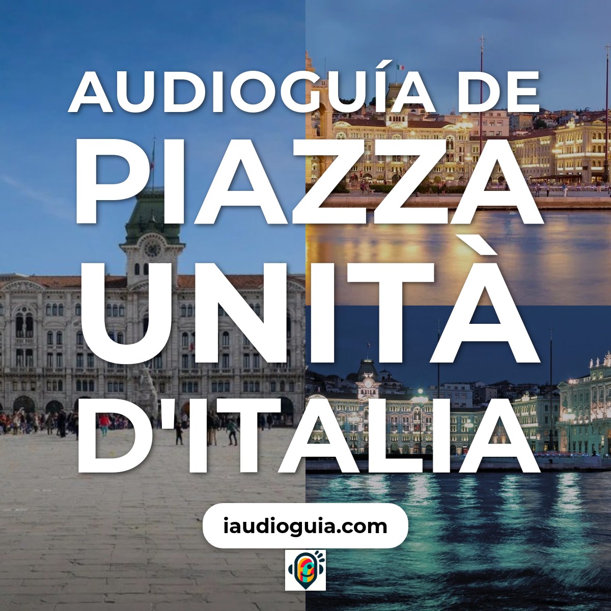 Audioguía de Piazza Unita D Italia