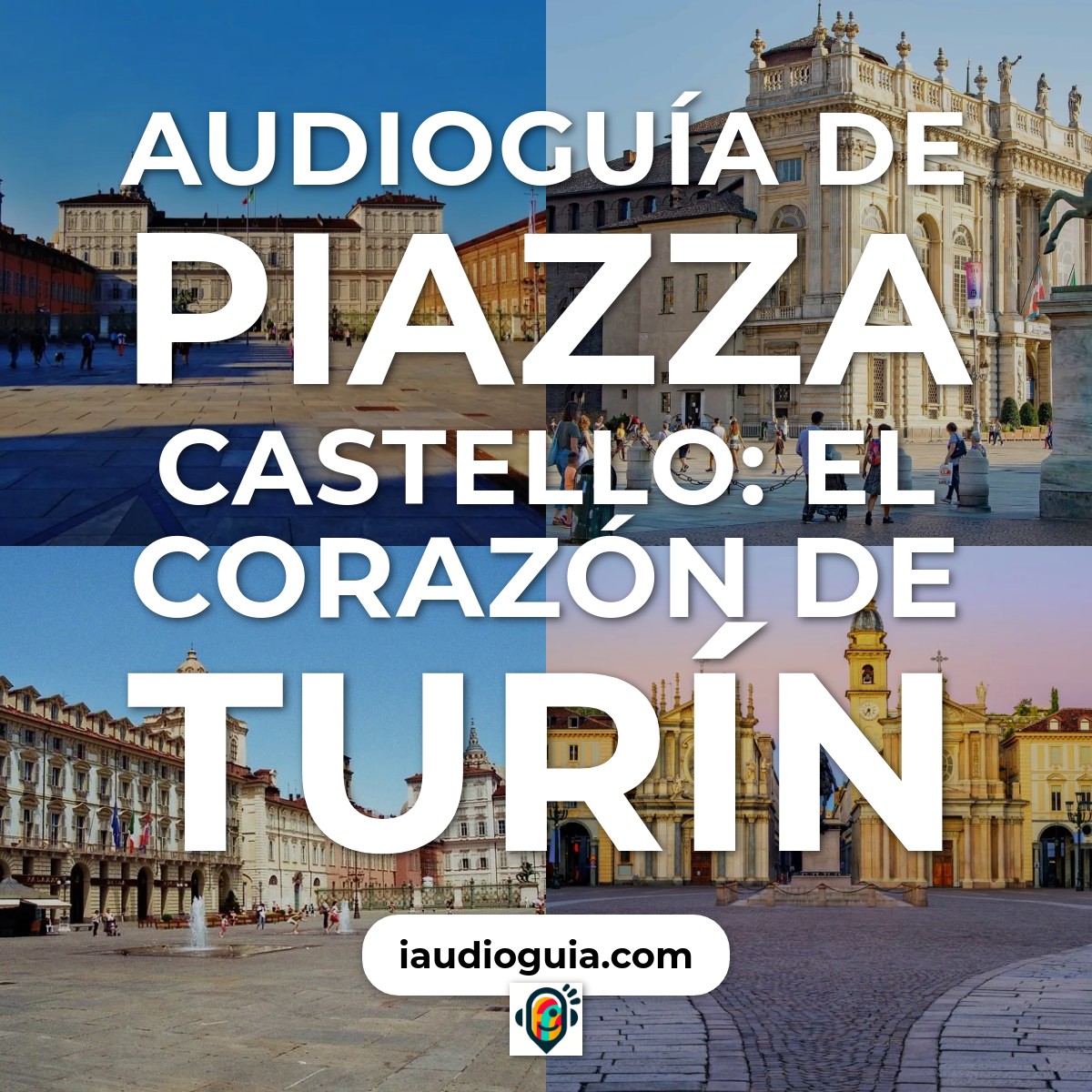 Audioguía de Piazza Castello
