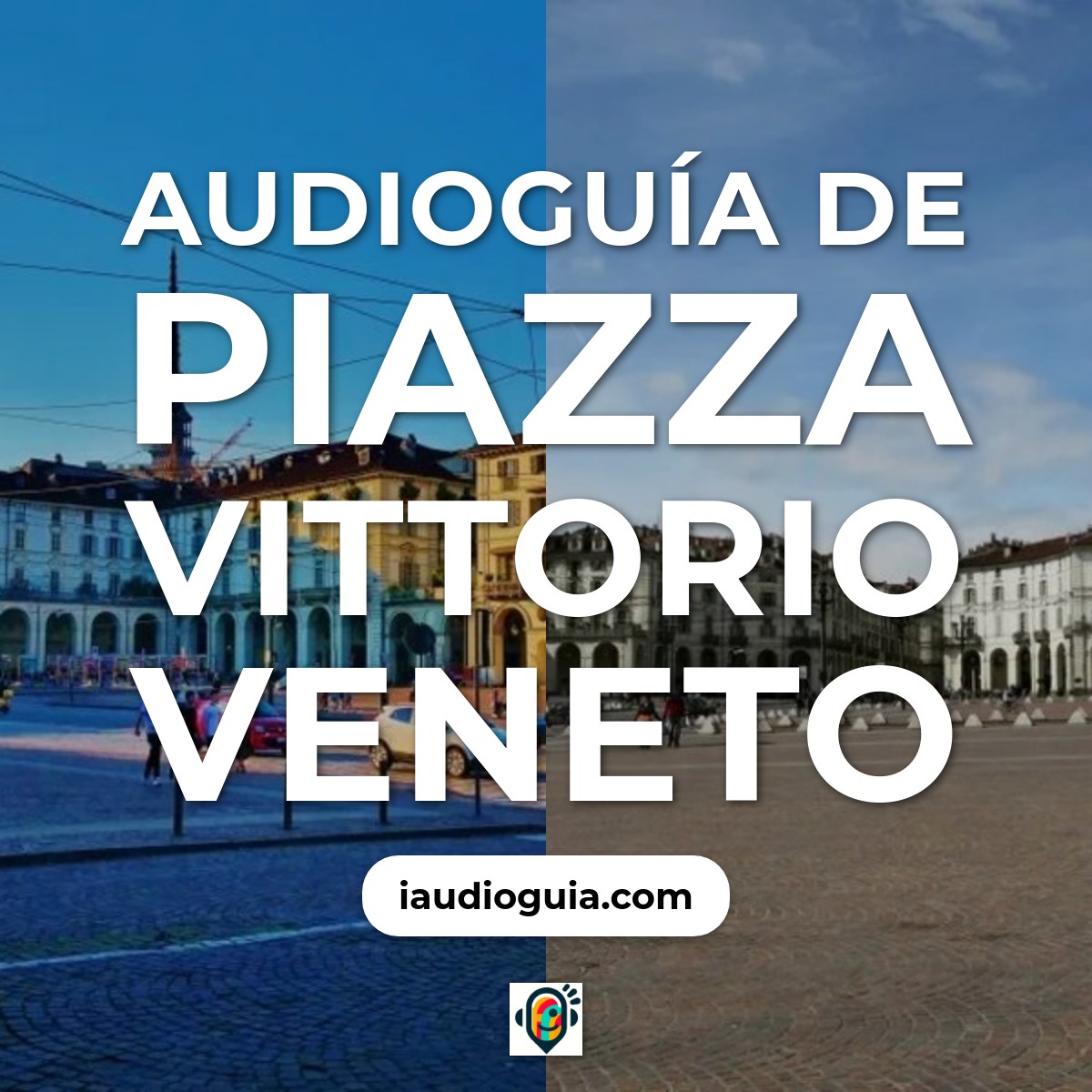 Audioguía de Piazza Vittorio Veneto