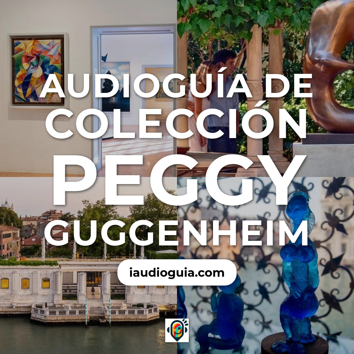 Audioguía de Colección Peggy Guggenheim