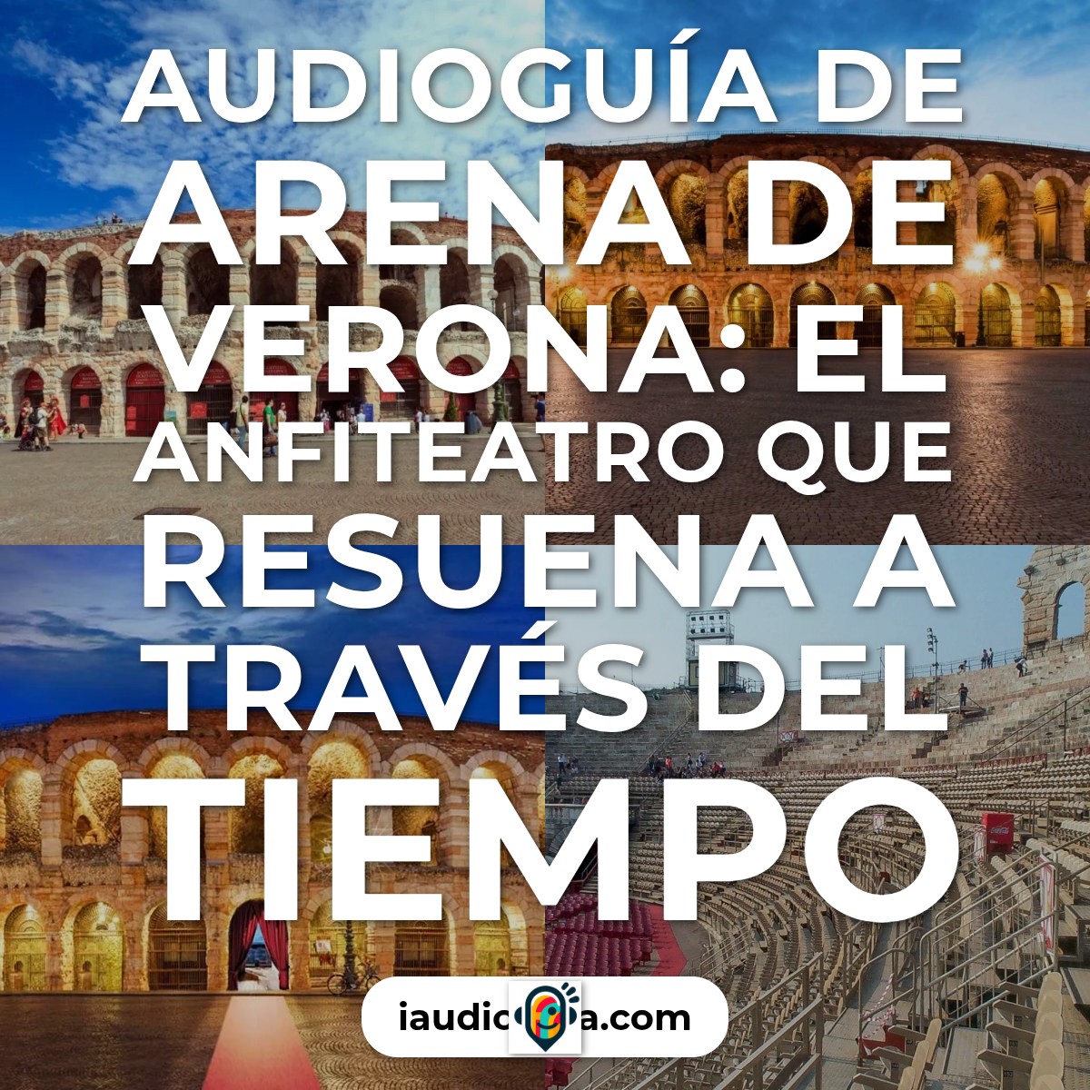 Audioguía de Arena Verona