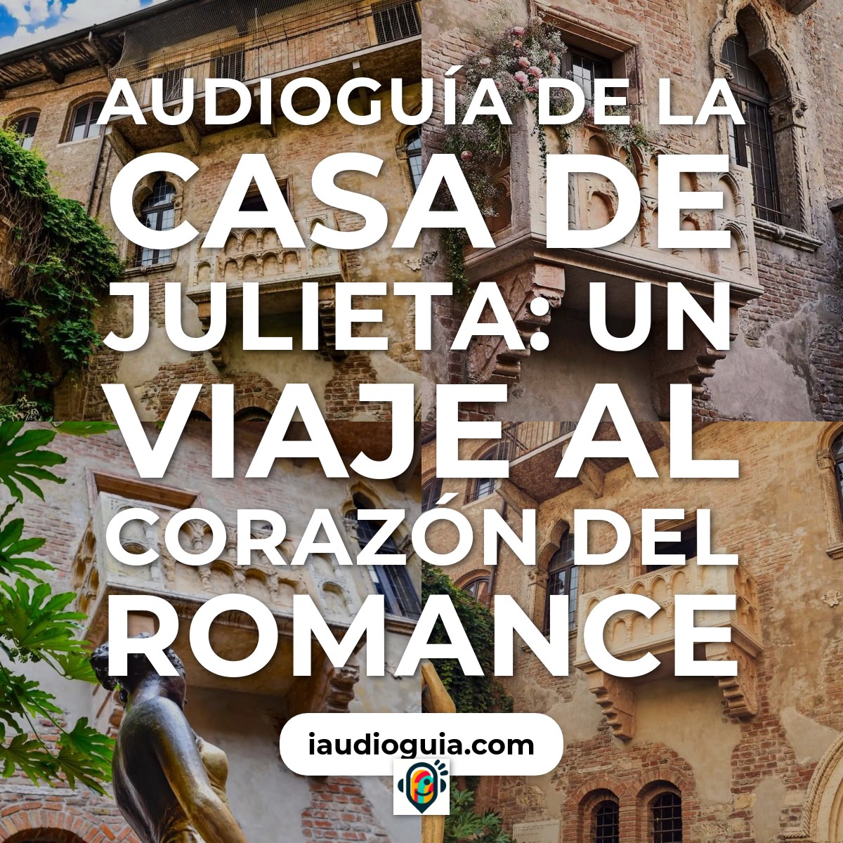 Audioguía de Casa Julieta
