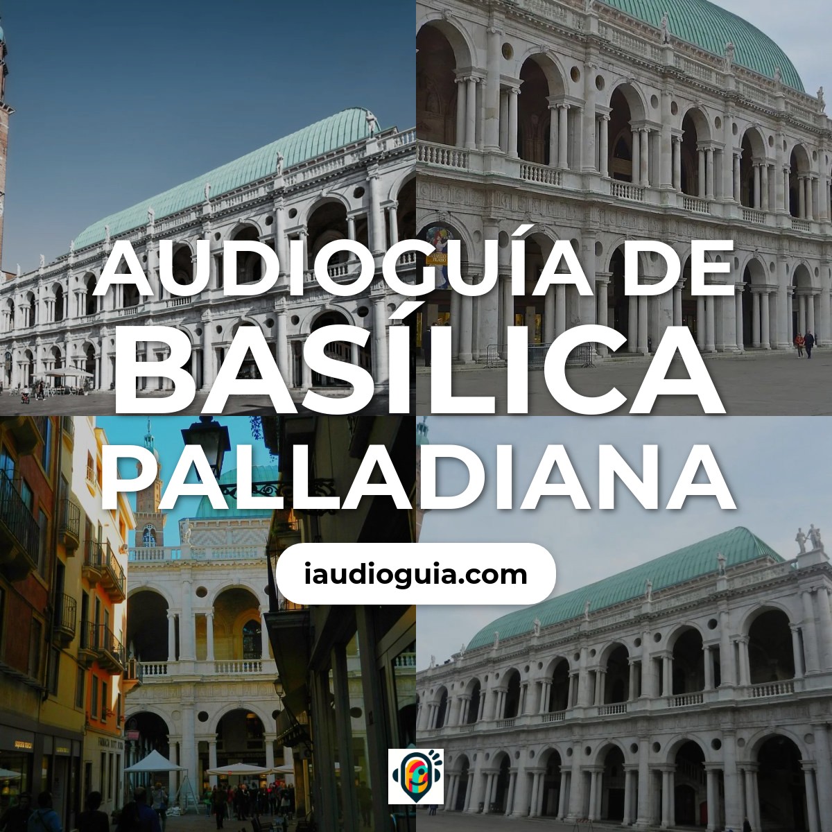 Audioguía de Basílica Palladiana
