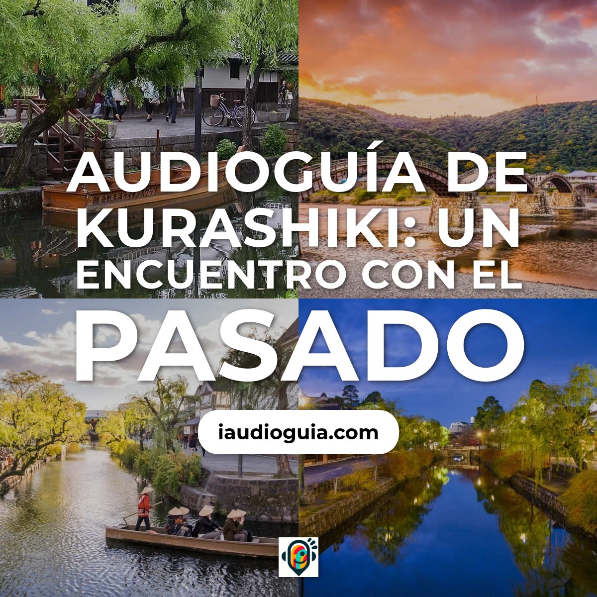 Kurashiki: Un Encuentro con el Pasado
