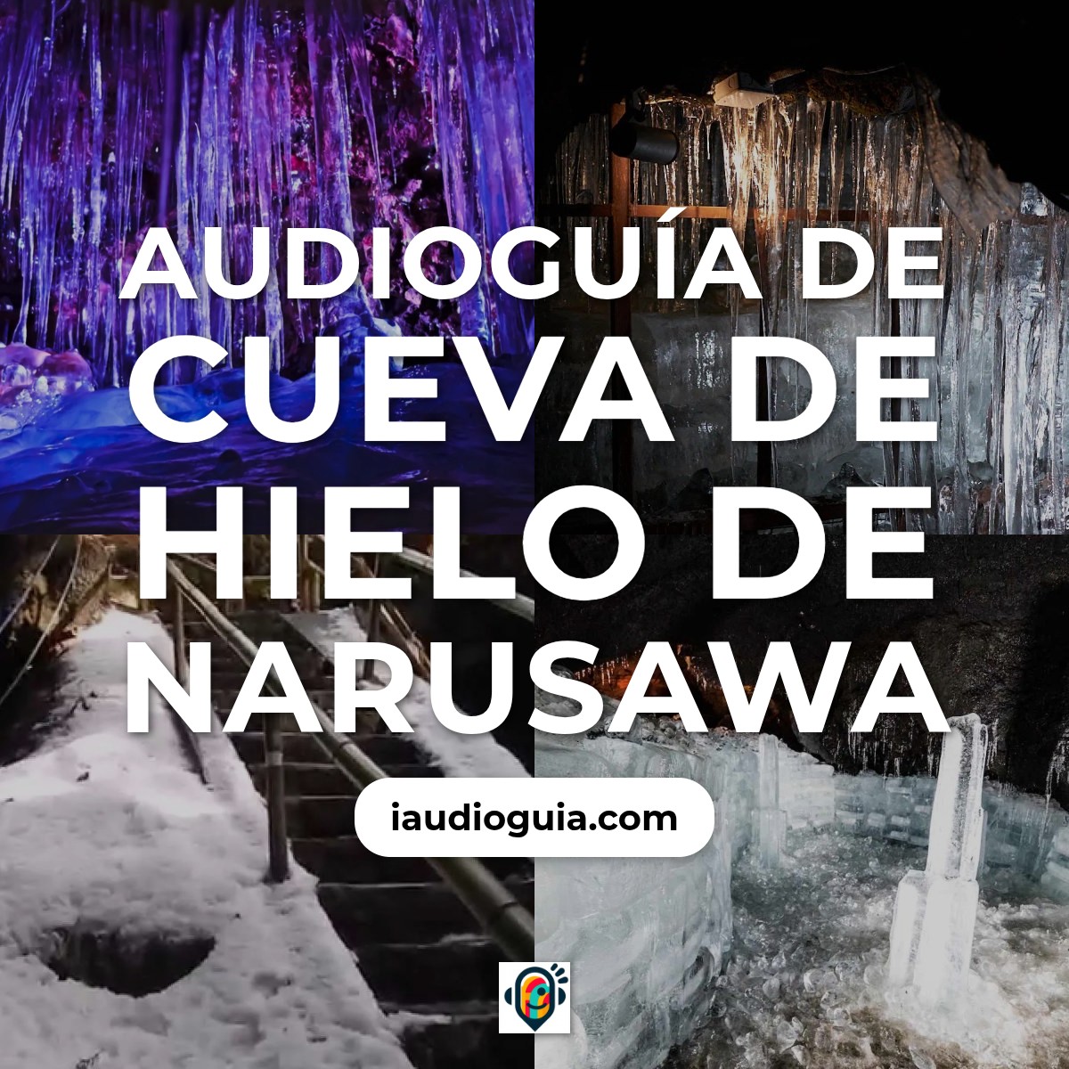 Audioguía de Cueva Hielo Narusawa